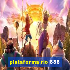 plataforma rio 888